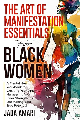 The Art of Manifestation Essentials for Black Women