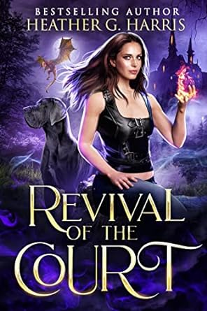 Revival of the Court: An Urban Fantasy Novel