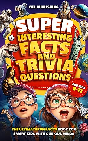 Super Interesting Facts and Trivia Questions for Kids 8-12