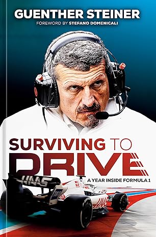 Surviving to Drive: A Year Inside Formula 1: An F1 Book