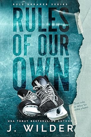 Rules Of Our Own (Rule Breaker Series Book 3)