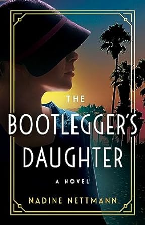 The Bootlegger's Daughter: A Novel