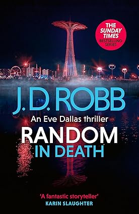 Random in Death: An Eve Dallas thriller