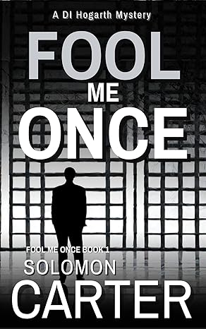 Fool Me Once: A Gripping Detective Mystery