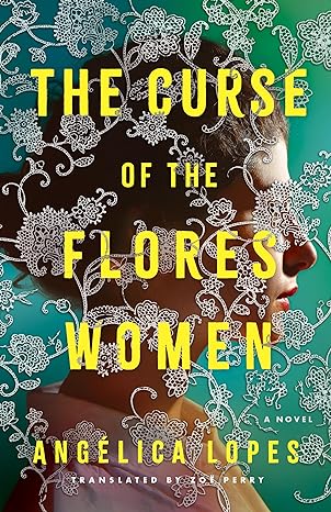 The Curse Of The Flores Women: A Novel