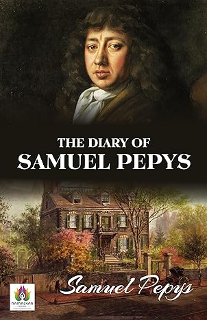 The Diary of Samuel Pepys: A Glimpse into 17th Century England