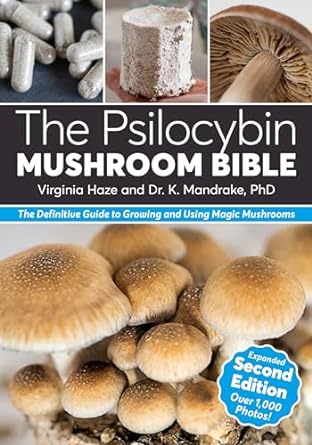 The Psilocybin Mushroom Bible