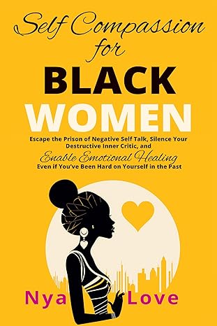 Self-Compassion for Black Women