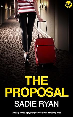 The Proposal: A totally addictive psychological thriller with a shocking twist