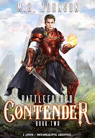 Battleforged: Contender: A LitRPG Apocalypse Adventure - Book 2