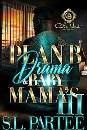 Plan B Drama & Baby Mama’s 3