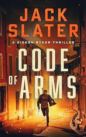 Code of Arms (Gideon Ryker Book 1)