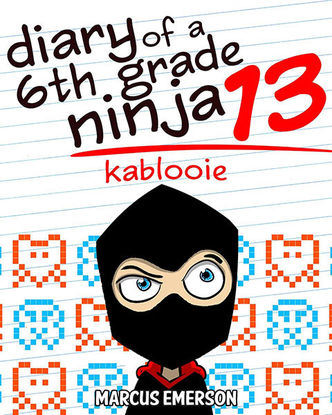 Diary of a 6th Grade Ninja 13